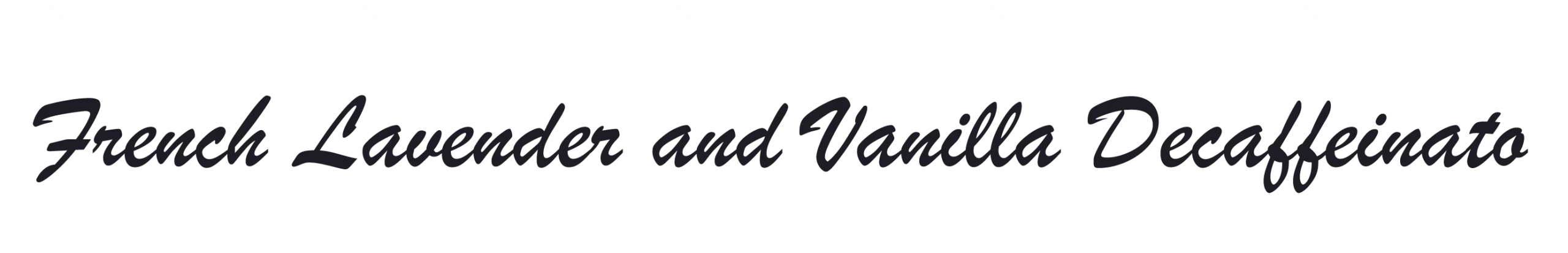 French Lavender and Vanilla Decaffeinato